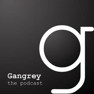 Gangrey Podcast