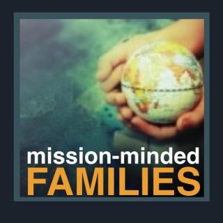 Mission-Minded Families with Ann Dunagan