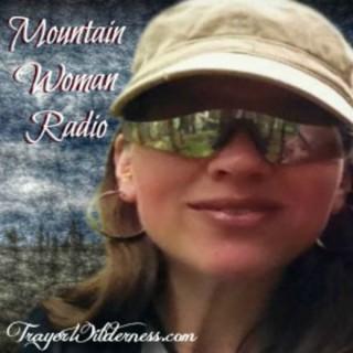 Mountain Woman Radio at TrayerWilderness.com