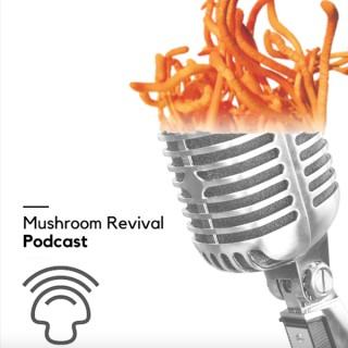 Mushroom Revival Podcast