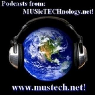 MusTech.net's Technological Music & Musings Show!