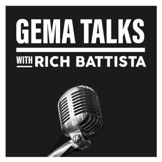 GEMA TALKS with Rich Battista