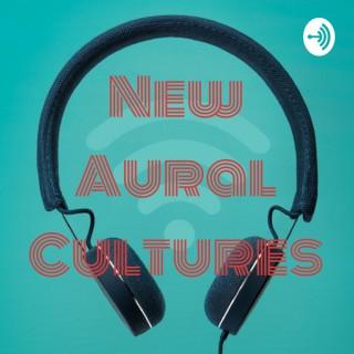 New Aural Cultures Podcast