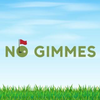 No Gimmes