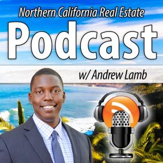 Northern California Real Estate Podcast with Andrew Lamb