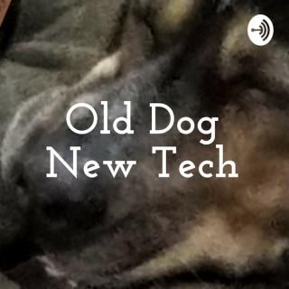 Old Dog New Tech