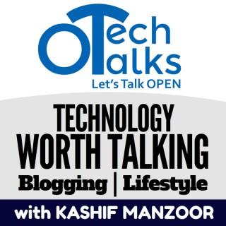 Open Tech Talks : Technology worth Talking| Blogging |Lifestyle
