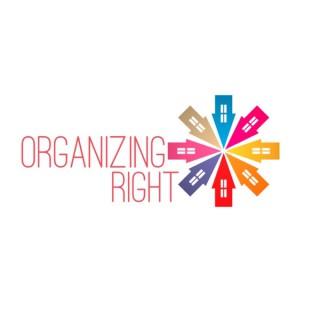 Organizing Right