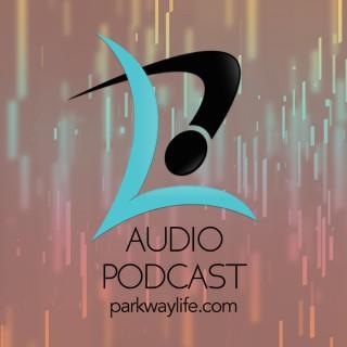 Parkway Life Church Podcast