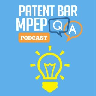 Patent Bar MPEP Q & A Podcast