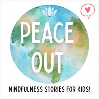 Peace Out — Relaxation and mindfulness stories for kids