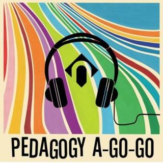 Pedagogy A-Go-Go