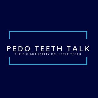 Pedo Teeth Talk