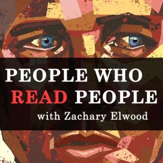 People Who Read People, hosted by Zachary Elwood