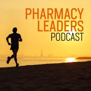 Pharmacy Leaders Podcast: Career Interviews and Advice