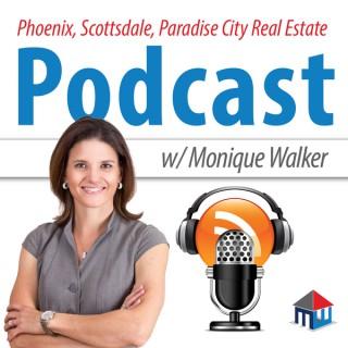Phoenix, AZ Real Estate Podcast with Monique Walker
