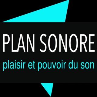 Plan Sonore - plaisir et pouvoir du son