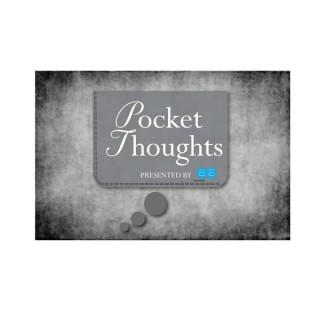 Pocket Thoughts