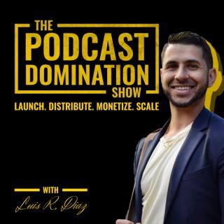 Podcast Domination Show: Podcasting Growth & Monetization Tips to Dominate