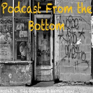 Podcast From The Bottom