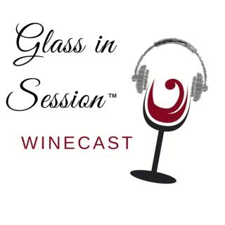 Glass In Session ™ Winecast