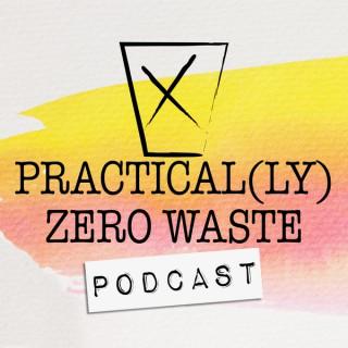 Practical(ly) Zero Waste