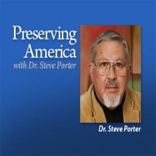 Preserving America – Dr. Steven Porter