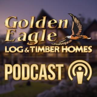 Golden Eagle Log and Timber Homes Podcast