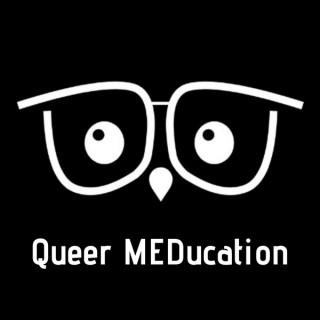 Queer MEDucation