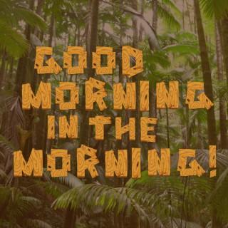 Good Morning in the Morning! - Der Podcast zum Dschungelcamp