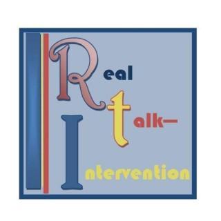 Real Talk Intervention