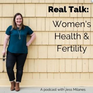 Real Talk: Women's Health & Fertility