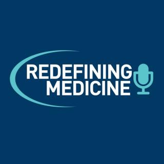 Redefining Medicine