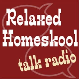 Relaxed Homeskool Talk Radio