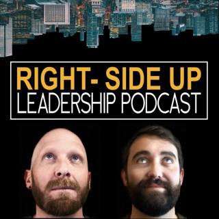 Right-Side Up Leadership Podcast