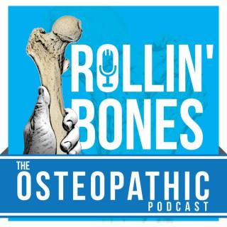 Rollin' Bones: The Osteopathic Podcast