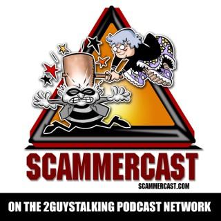 Scammercast Podcast - Awareness, Information and Education About the Most Prolific Scams Out There