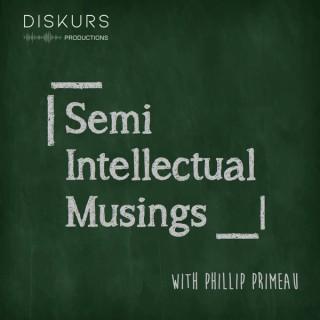 Semi-Intellectual Musings