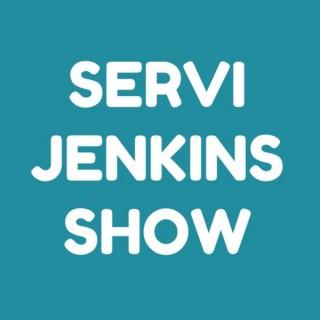 Servi Jenkins Show