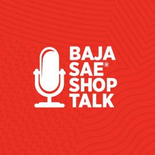 Shop Talk: The Baja SAE Podcast