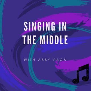 Singing in the Middle