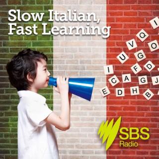 Slow Italian, Fast Learning - Slow Italiano, Fast Learning