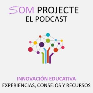 Som Projecte, el podcast