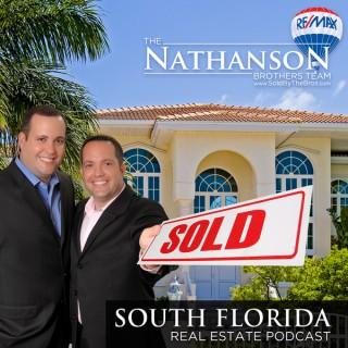 South Florida Real Estate Podcast with Dan and Michael Nathanson