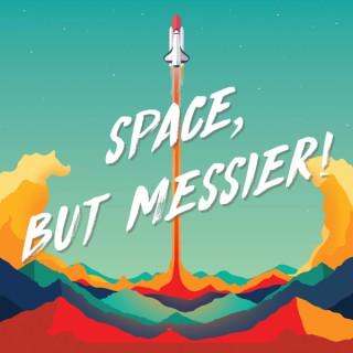 Space, But Messier!