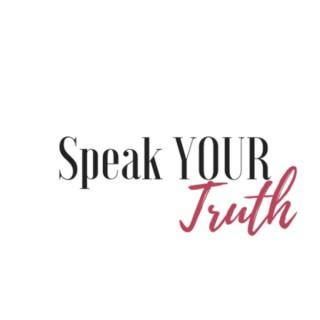 Speak YOUR Truth Series