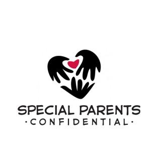 Special Parents Confidential
