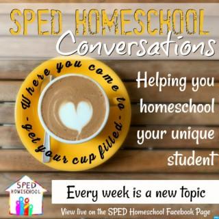SPED Homeschool Conversations