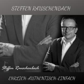 Steffen Rauschenbach - EHRLICH-AUTHENTISCH-EINFACH