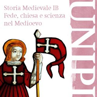 Storia Medievale IB (2008-2009) Fede, chiesa e scienza nel Medievo